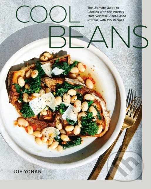 Levně Cool Beans (The Ultimate Guide to Cooking with the World's Most Versatile Plant-Based Protein, with 125 Recipes) - kniha z kategorie Kuchárky