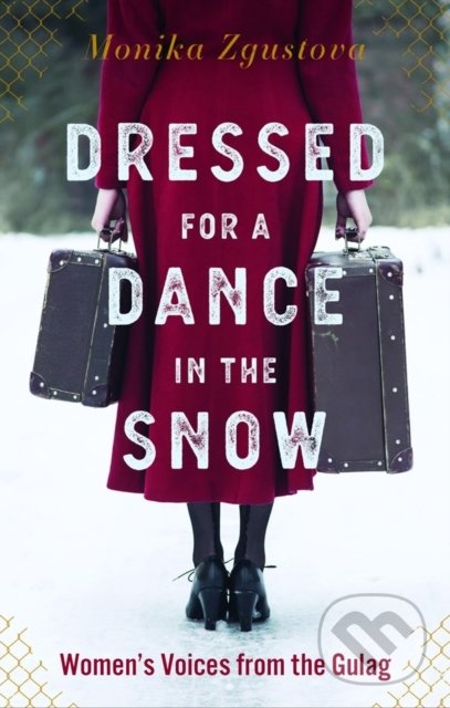Levně Dressed for a Dance in the Snow (Women's Voices from the Gulag) - kniha z kategorie História