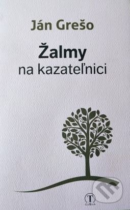 Levně Žalmy na kazateľnici - Ján Grešo - kniha z kategorie Duchovný život