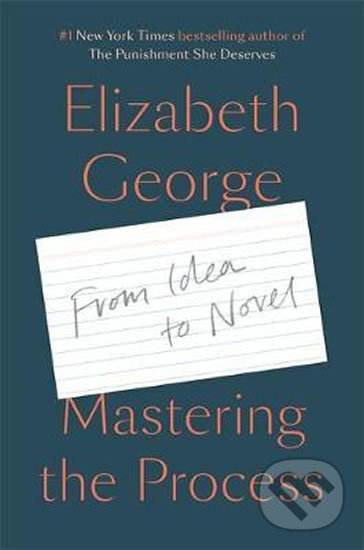 Levně Mastering the Process : From Idea to Novel - Elizabeth George - kniha z kategorie Humanitné a spoločenské vedy