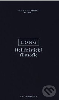 Levně Hellénistická filosofie - Anthony Arthur Long - kniha z kategorie Filozofia