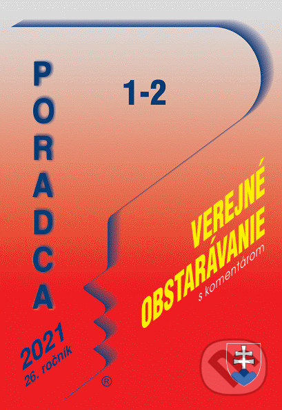 Levně Poradca č. 1-2/2021 - Zákon o verejnom obstarávaní s komentárom - kniha z kategorie Verejná správa