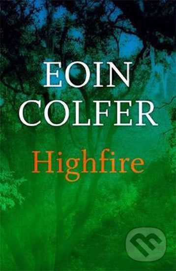 Levně Highfire - Eoin Colfer - kniha z kategorie Beletria