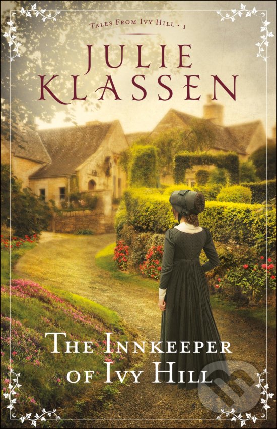 Levně The Innkeeper of Ivy Hill - Julie Klassen - kniha z kategorie Romantika