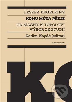 Levně Komu múza přeje (Od Máchy k Topolovi. Výbor ze studií) - kniha z kategorie Štúdie