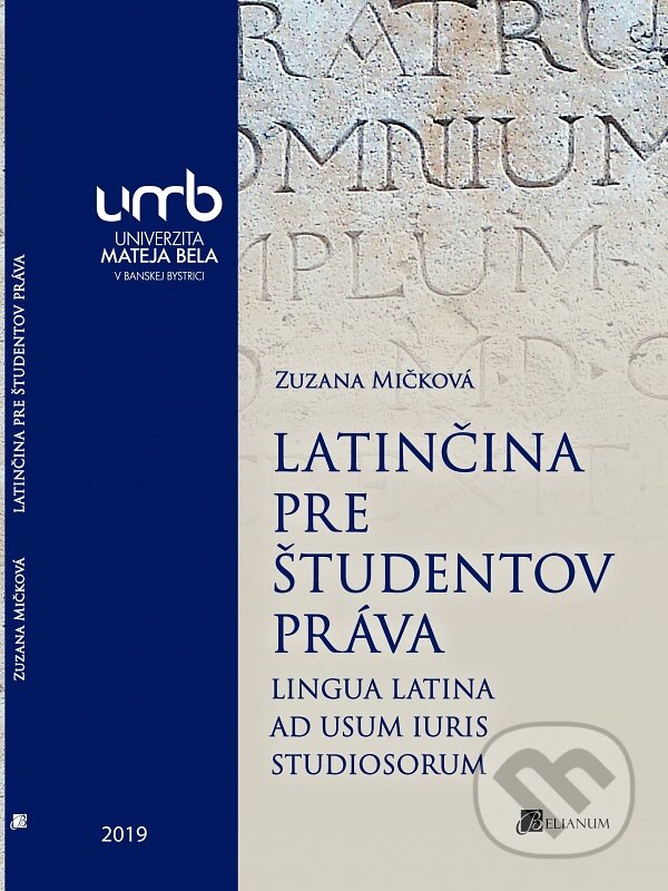 Latinčina pre študentov práva - Zuzana Mičková, Belianum, 2019