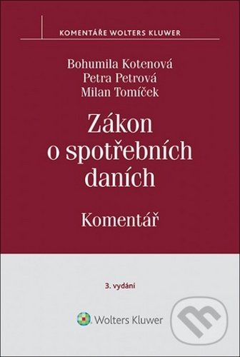 Zákon o spotřebních daních - Komentář, 3. vydání koupíte na Martinus.cz