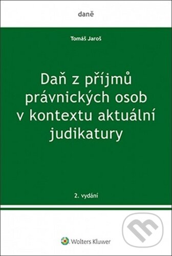 Kniha Daň z příjmů právnických osob v kontextu aktuální judikatury