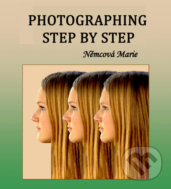 E-kniha: Photographing step by step (Marie Němcová)