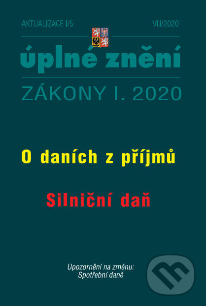 Levně Aktualizace I/5 - O daních z příjmu, Silniční daň (Zmírnění dopadu pandemie nemoci COVID-19 na ekonomiku České republiky)