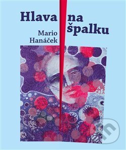 Hlava na špalku - Mario Hanáček, Martin Koláček - E-knihy jedou, 2020