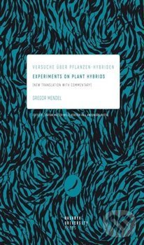 Levně Experiments on Plant Hybrids (Versuche über Pflanzen-Hybriden. New Translation with Commentary) - kniha z kategorie História