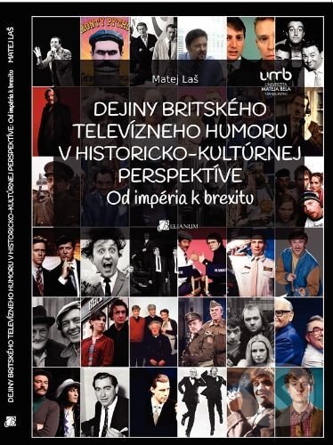 Dejiny britského televízneho humoru v historicko-kultúrnej perspektíve - Matej Laš, Belianum, 2020