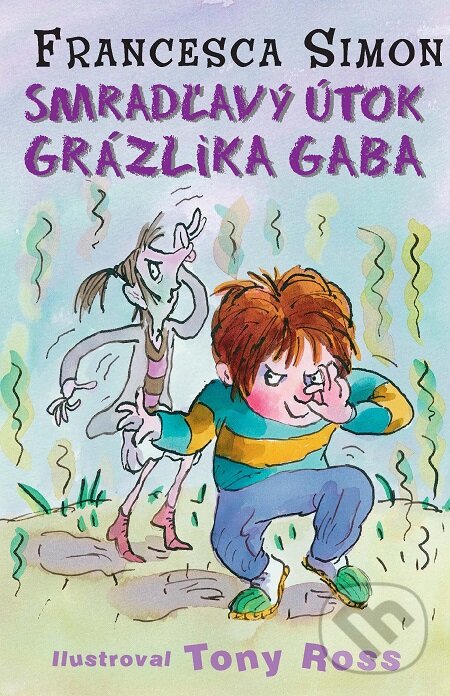 E-kniha: Smradľavý útok Grázlika Gaba (Francesca Simon). Slovart, 2009