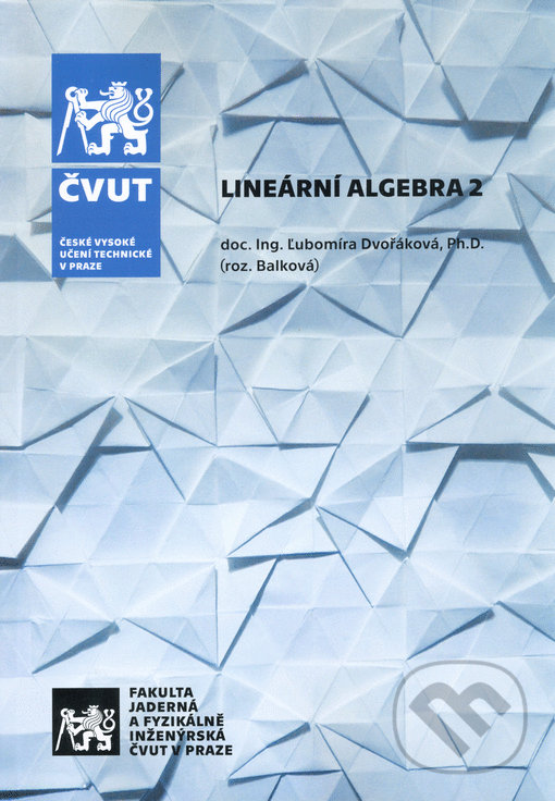 Levně Lineární algebra 2 (2. vydání) - Ľubomíra Dvořáková - kniha z kategorie Matematika
