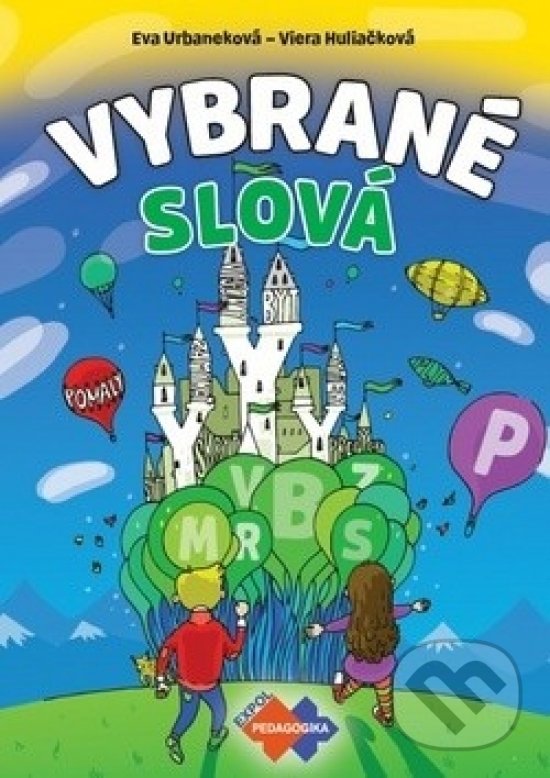 Vybrané slová - PZ pre 1.stupeň ZŠ nov.vyd. - Viera Huliačková, Eva Urbaneková, Expol Pedagogika, 2020