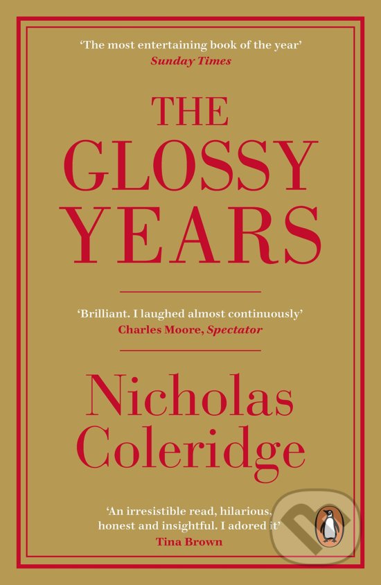 The Glossy Years - Nicholas Coleridge, Penguin Books, 2020