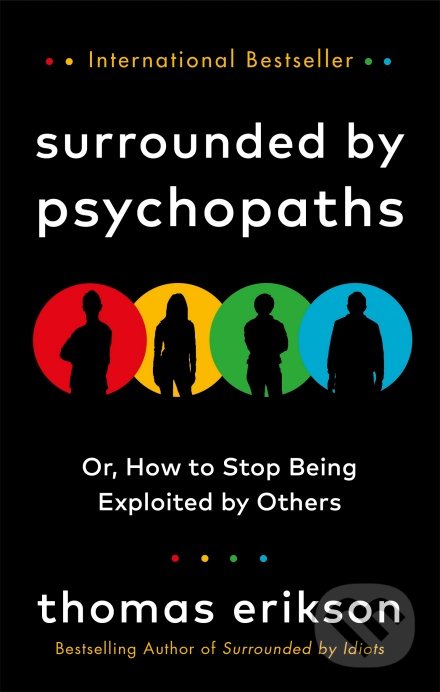 Levně Surrounded by Psychopaths (Or, How to Stop Being Exploited by Others) - kniha z kategorie Psychológia