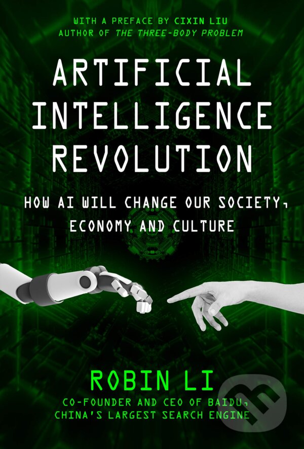 Kniha: Artificial Intelligence Revolution (Robin Li). Skyhorse, 2020