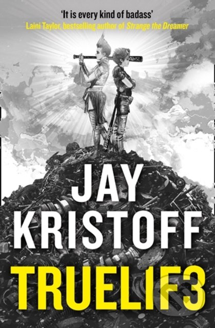 Truel1F3 - Jay Kristoff, HarperCollins, 2020
