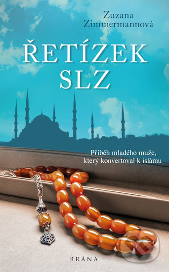 Levně Řetízek slz (Příběh mladého muže, který konvertoval k islámu) - kniha z kategorie Beletria