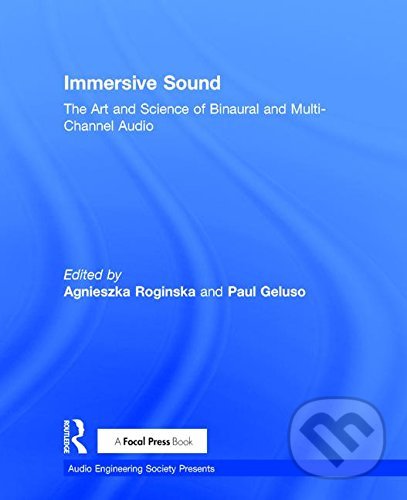 Levně Immersive Sound (The Art and Science of Binaural and Multi-Channel Audio) - kniha z kategorie Umenie, dizajn a architektúra