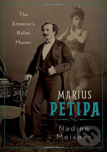 Levně Marius Petipa - Nadine Meisner - kniha z kategorie Životopisy
