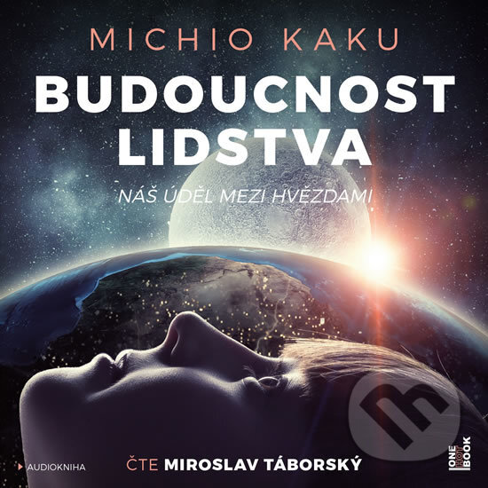 Levně Budoucnost lidstva: Náš úděl mezi hvězdami (2 CD) - Michio Kaku - audiokniha z kategorie Fyzika