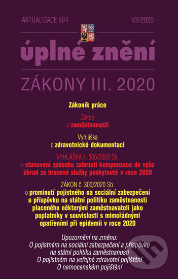 Levně Aktualizace III/4 2020 (Zákoník práce, Zákon o zaměstnanosti - Transpozice směrnice Evropského parlamentu a Rady (EU))