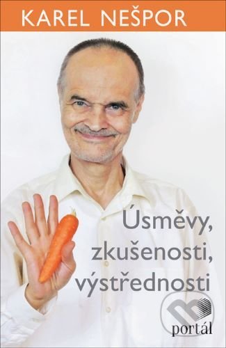 Levně Úsměvy, zkušenosti, výstřednosti - Karel Nešpor - kniha z kategorie Psychológia osobnosti