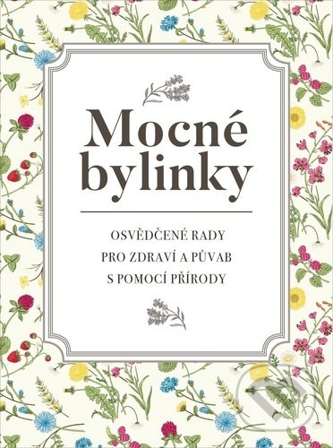 Kniha: Mocné bylinky (Dagmar Garciová, Jan Kukrál a Pavel Polcar)