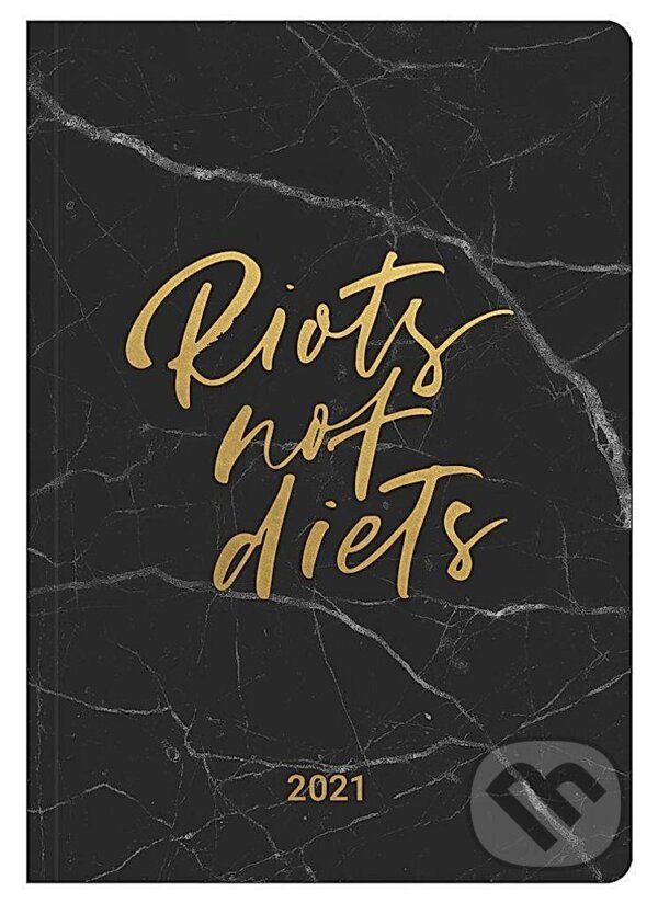 Diary Riots not Diets 2021, Te Neues, 2020