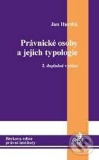Právnické osoby a jejich typologie - Jan Hurdík, C. H. Beck, 2009
