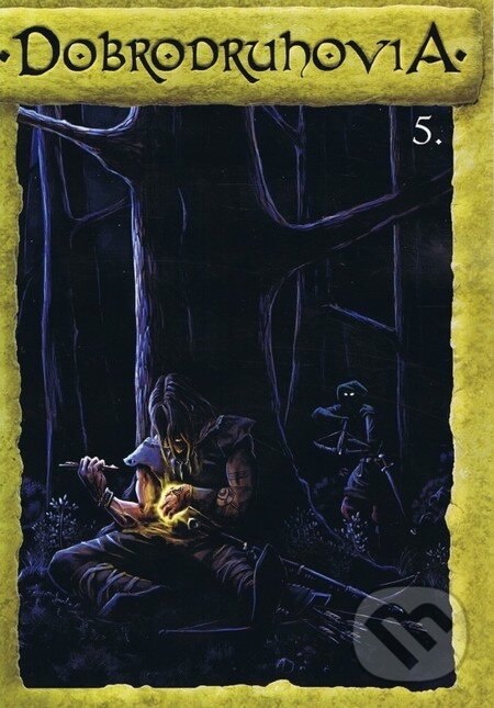 Levně Dobrodruhovia 5. - Slavomír Blažek, Tibor Bucsuházy - kniha z kategorie Sci-fi a fantasy