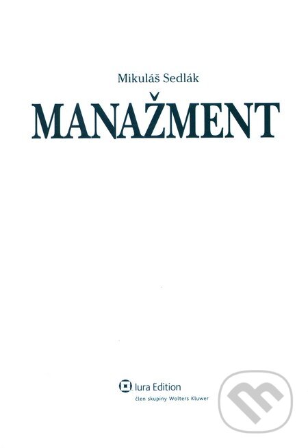Manažment - Mikuláš Sedlák, Wolters Kluwer (Iura Edition), 2009