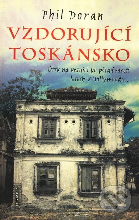 Kniha: Vzdorující Toskánsko (Phil Doran). Olympia, 2009