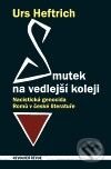 Kniha: Smutek na vedlejší koleji (Petr Šourek a Urs Heftrich). Revolver Revue, 2009