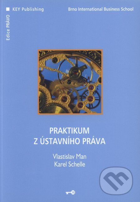 Levně Praktikum z ústavního práva - Vlastislav Man, Karel Schelle