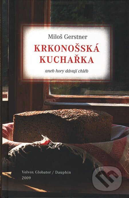 Kniha: Krkonošská kuchařka (Miloš Gerstner). Volvox Globator, 2009