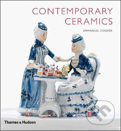 Levně Contemporary Ceramics - Emmanuel Cooper - kniha z kategorie Odborné a náučné