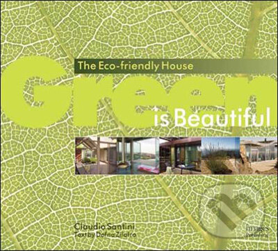 Levně Green is Beautiful - Claudio Santini, Dafna Zilafro - kniha z kategorie Umenie, dizajn a architektúra