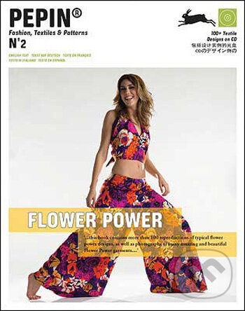 Levně Flower Power (PEPIN Fashion, Textiles & Patterns 02) - kniha z kategorie Móda