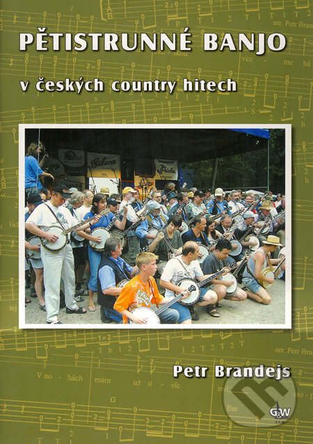 Levně Pětistrunné banjo v českých country hitech + DVD - Petr Brandejs - kniha z kategorie Škola hrania