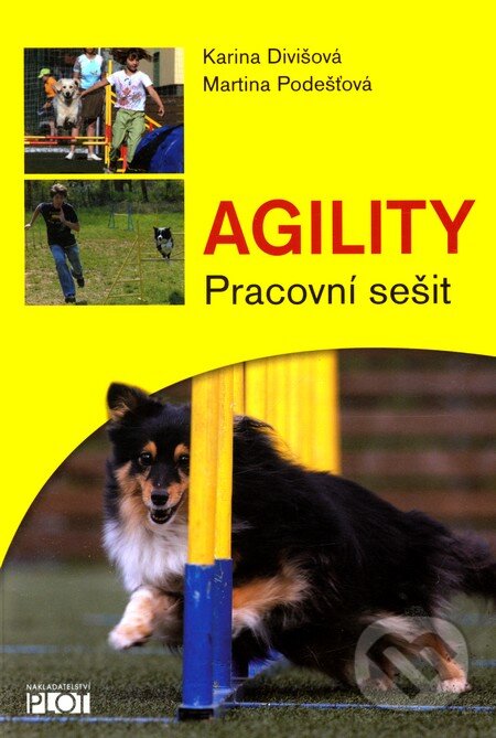 Levně Agility (Pracovní sešit) - Karina Divišová, Martina Podešťová - kniha z kategorie Chov psov