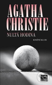 Nultá hodina - Agatha Christie, Knižní klub, 2009