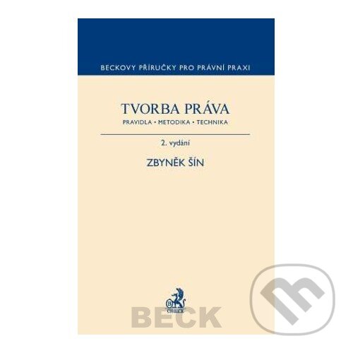 Levně Tvorba práva (Pravidla, metodika, technika) - Zbyněk Šín - kniha z kategorie Správne právo