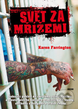 Kniha: Svět za mřížemi (Karen Farrington). Víkend, 2009
