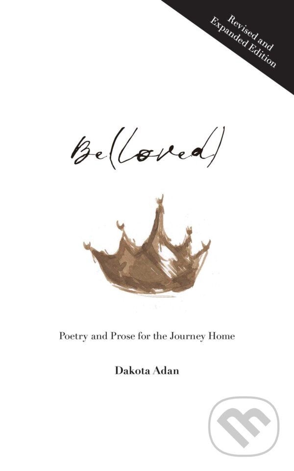Levně Be(loved) (Poetry and Prose for the Journey Home) - Dakota Adan - kniha z kategorie Poézia