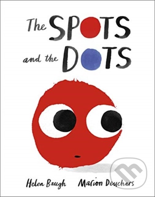 The Spots and the Dots - Helen Baugh, Marion Deuchars (ilustrácie), Andersen, 2020
