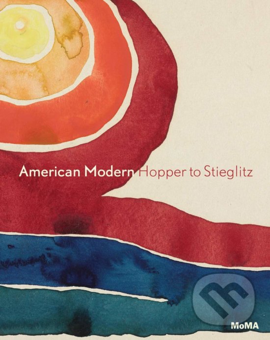 Levně American Modern: Hopper to O'Keefe - Kathy Curry, Esther Adler - kniha z kategorie Dejiny umenia